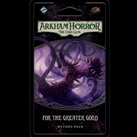 Arkham Horror LCG: For the Greater Good Mythos Pack