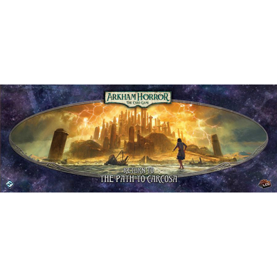 Arkham Horror LCG: Return to the Path to Carcosa