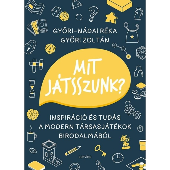 Mit játsszunk? - Inspiráció és tudás a modern társasjátékok birodalmából