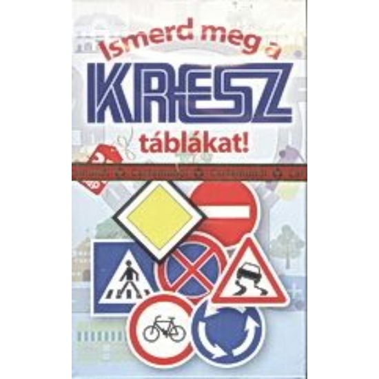 Ismerd meg a KRESZ táblákat! - oktató kvartett játék